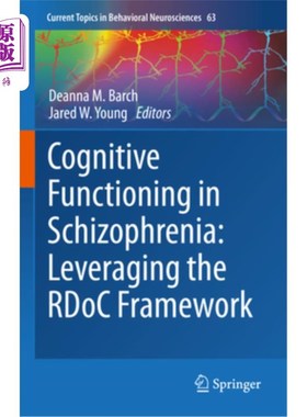 海外直订医药图书Cognitive Functioning in Schizophrenia: Leveraging the Rdoc Framework 精神分裂症的认知功能:利用Rdoc