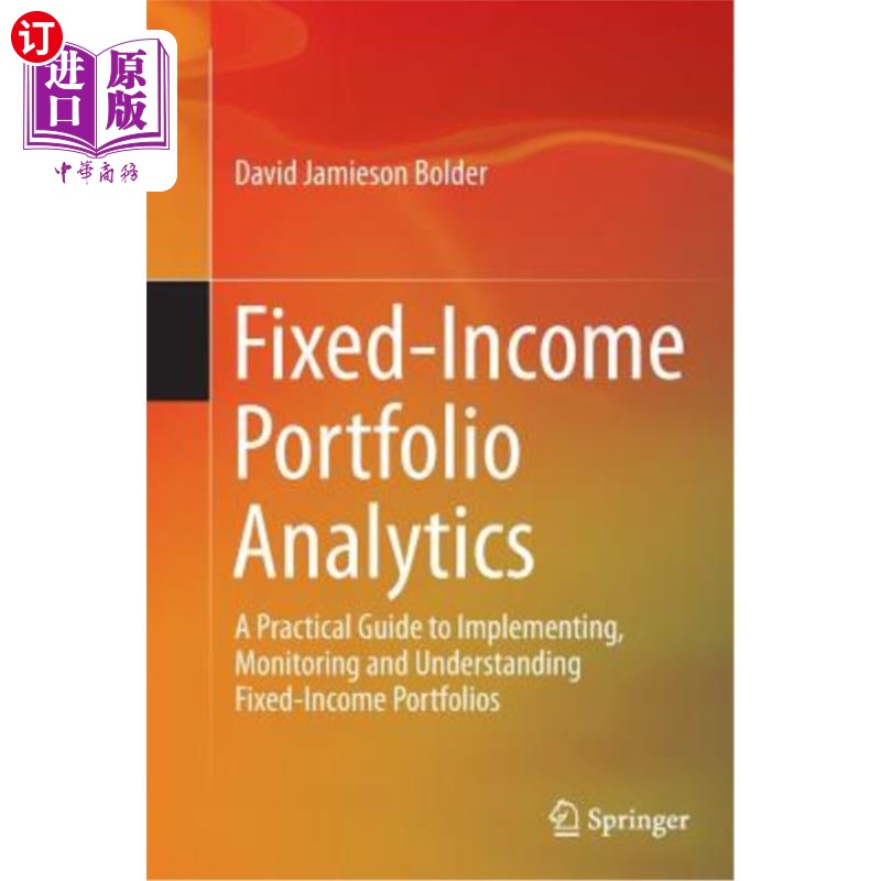 海外直订Fixed-Income Portfolio Analytics: A Practical Guide to Implementing, Monitoring 固定收益投资组合分析:实施