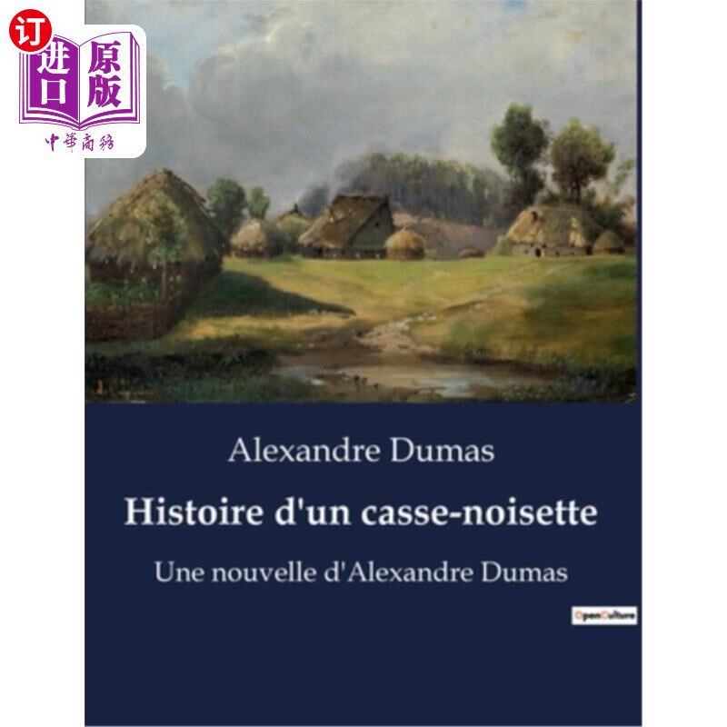 海外直订法语 Histoire d'un casse-noisette: Une nouvelle d'Alexandre Dumas 胡桃夹子的故事:大仲马的短篇小说