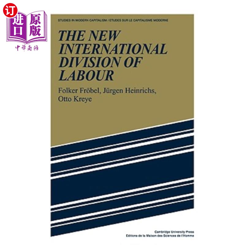 海外直订The New International Division of Labour: Structural Unemployment in Industriali 新的国际分工:工业化国家的