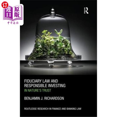海外直订Fiduciary Law and Responsible Investing: In Nature's trust 信托法与责任投资:自然信托