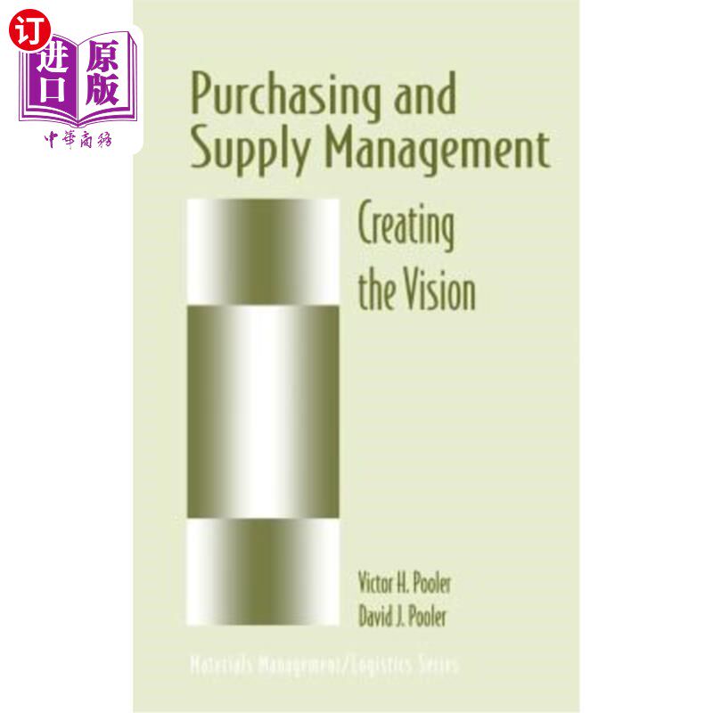 海外直订Purchasing and Supply Management: Creating the Vision 采购和供应管理：创造愿景