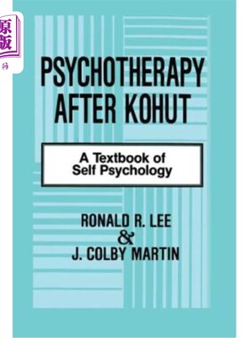 海外直订Psychotherapy After Kohut: A Textbook of Self Psychology 科胡特之后的心理治疗:自我心理学教科书