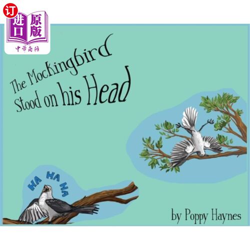 海外直订The Mockingbird Stood on his Head. 知更鸟倒立在他的头上。
