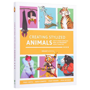 Creating Stylized Animals 进口艺术 创造风格化的动物 3dtotal【中商原版】