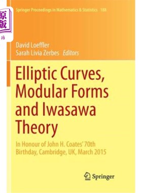 海外直订Elliptic Curves, Modular Forms and Iwasawa Theory: In Honour of John H. Coates'  椭圆曲线、模形式和伊瓦沙瓦