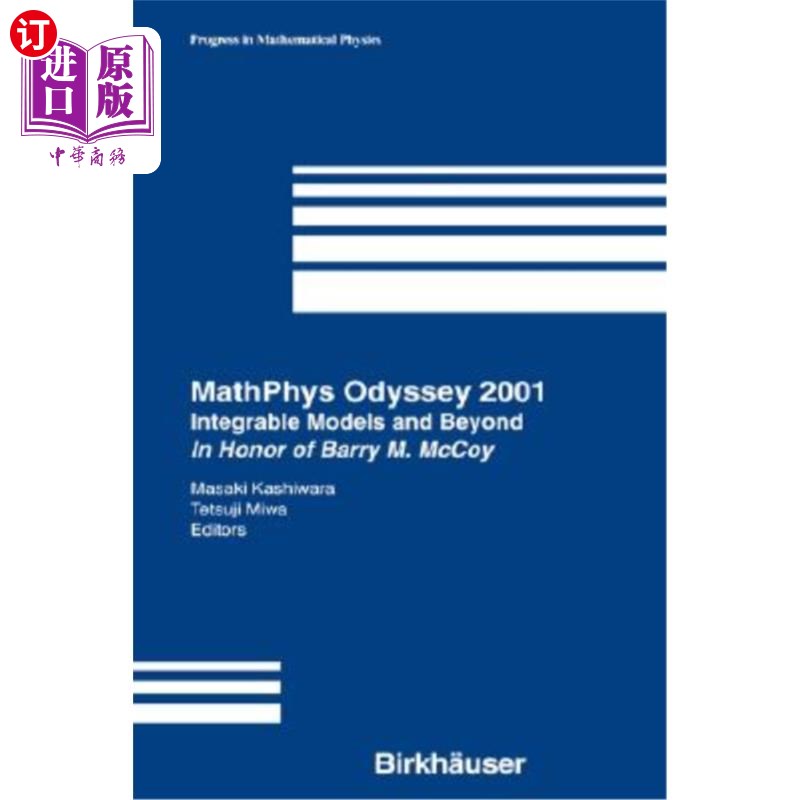 海外直订Mathphys Odyssey 2001: Integrable Models and Beyond in Honor of Barry M. McCoy 马菲斯·奥德赛2001：纪念巴里·