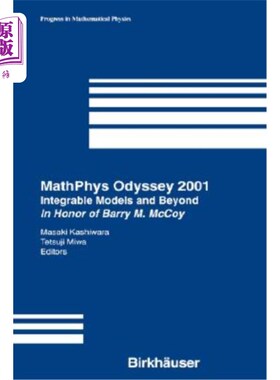 海外直订Mathphys Odyssey 2001: Integrable Models and Beyond in Honor of Barry M. McCoy 马菲斯·奥德赛2001：纪念巴里·