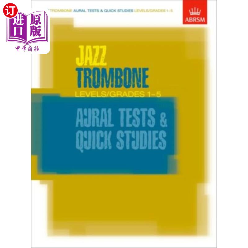 海外直订Jazz Trombone Aural Tests and Quick Studies Leve... 爵士长号听力测试和快速学习水平/ 1-5级