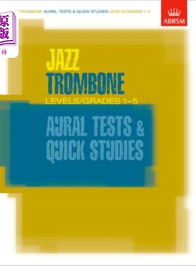 海外直订Jazz Trombone Aural Tests and Quick Studies Leve... 爵士长号听力测试和快速学习水平/ 1-5级
