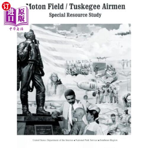 海外直订Moton Field/Tuskegee Airmen Special Resource Study Moton Field/Tuskegee飞行员特殊资源研究