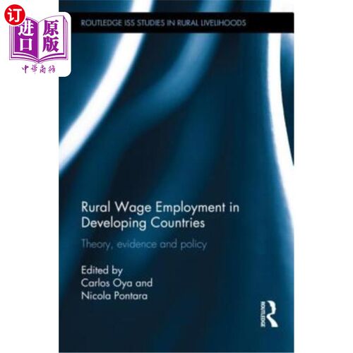 海外直订Rural Wage Employment in Developing Countries: Theory, Evidence, and Policy 发展中国家农村工资就业:理论、证