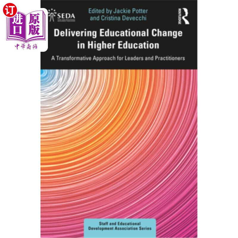 海外直订Delivering Educational Change in Higher Education: A Transformative Approach for 在高等教育中实现教育变革: