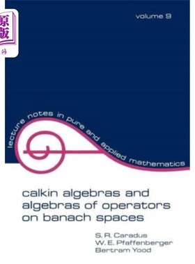 海外直订Calkin Algebras and Algebras of Operators on Banach Spates Banach上的Calkin代数和算子代数