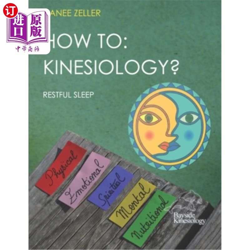 海外直订医药图书How to: KINESIOLOGY? Restful Sleep: Kinesiology muscle monitoring (bioenergetic  如何：运动学？宁静