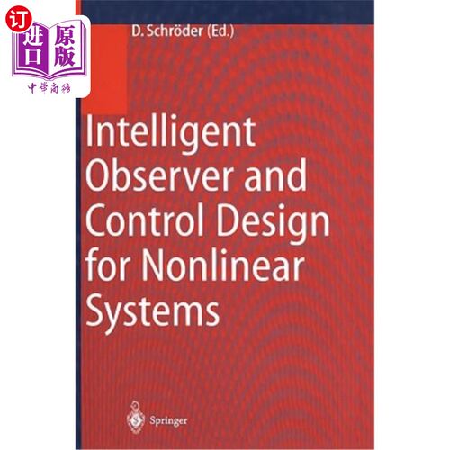 海外直订Intelligent Observer and Control Design for Nonlinear Systems 非线性系统的智能观测器与控制设计