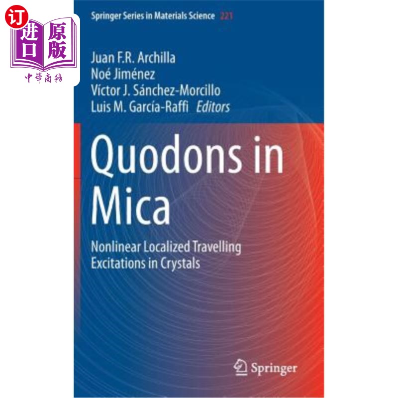 海外直订Quodons in Mica: Nonlinear Localized Travelling Excitations in Crystals 云母中的量子:晶体中的非线性局域旅