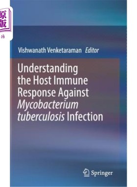 海外直订医药图书Understanding the Host Immune Response Against Mycobacterium Tuberculosis Infect 对结核分枝杆菌感染