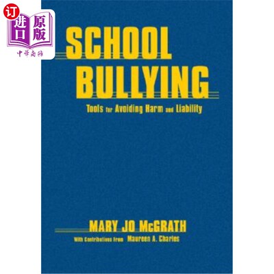 海外直订School Bullying: Tools for Avoiding Harm and Liability 学校欺凌：避免伤害和责任的工具