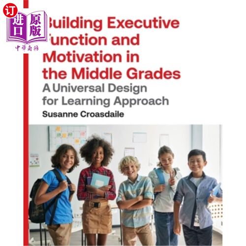 海外直订Building Executive Function and Motivation in the Middle Grades: A Universal Des 中学学生执行功能与动机的建