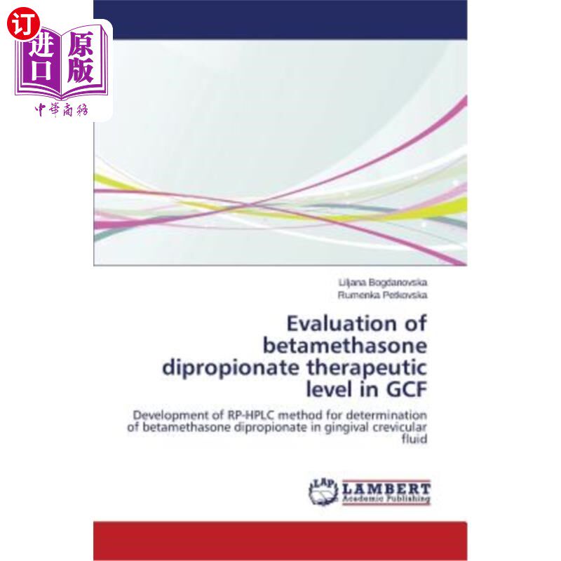 海外直订医药图书Evaluation of Betamethasone Dipropionate Therapeutic Level in Gcf 丙酸倍他米松治疗Gcf的疗效评价