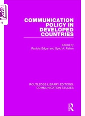 海外直订Communication Policy in Developed Countries 发达国家的传播政策