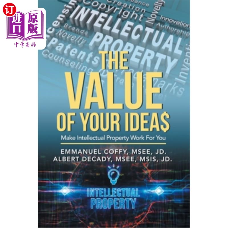 海外直订The Value of Your Idea$: Make Intellectual Property Work for You你的创意价值$:让知识产权为你服务-封面