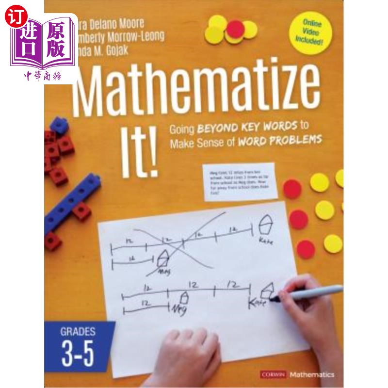 海外直订Mathematize It! [Grades 3-5]: Going Beyond Key Words to Make Sense of Word Probl Mathematiz