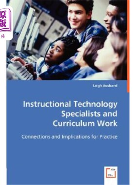 海外直订Instructional Technology Specialists and Curriculum Work 教学技术专家与课程工作