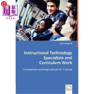 海外直订Instructional Technology Specialists and Curriculum Work 教学技术专家与课程工作