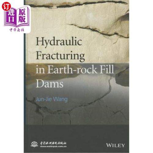 海外直订Hydraulic Fracturing in Earth-rock Fill Dams 土石坝水力压裂研究