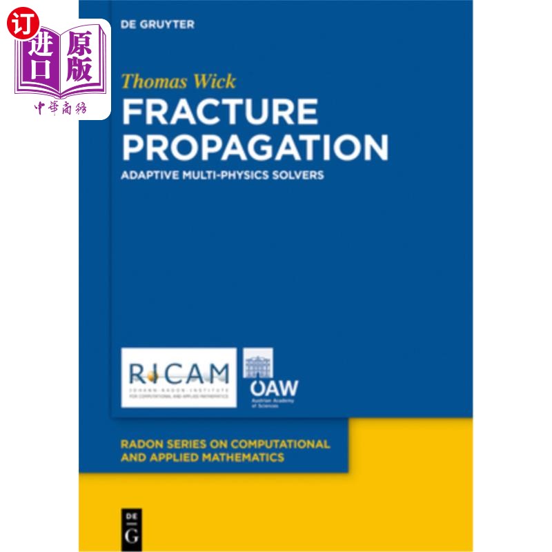 海外直订Multiphysics Phase-Field Fracture: Modeling, Adaptive Discretizations, and Solve 多物理场相场断裂:建模、自