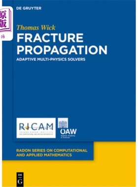 海外直订Multiphysics Phase-Field Fracture: Modeling, Adaptive Discretizations, and Solve 多物理场相场断裂:建模、自