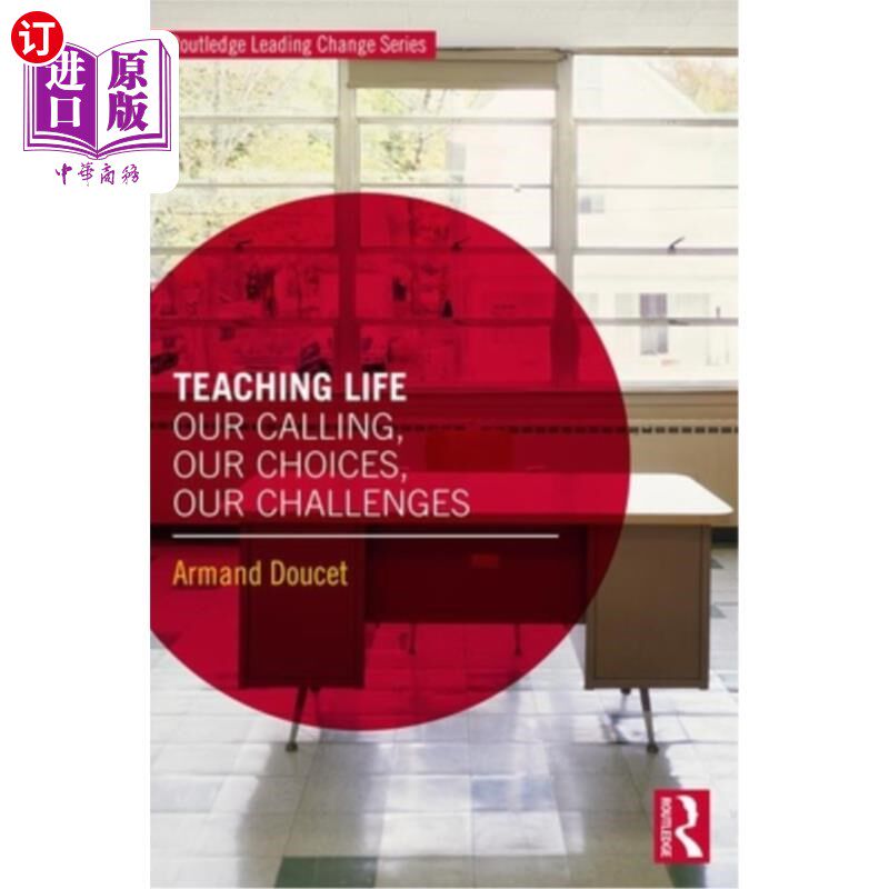 海外直订Teaching Life: Our Calling, Our Choices, Our Challenges 教学生活:我们的使命，我们的选择，我们的挑战