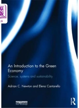 海外直订An Introduction to the Green Economy: Science, Systems and Sustainability 绿色经济导论:科学、系统和可持续性