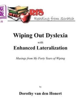 海外直订Wiping Out Dsylexia with Enhanced Lateralization: Musings from My Forty Years of 用加强的横向化来消灭