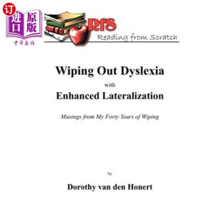 海外直订Wiping Out Dsylexia with Enhanced Lateralization: Musings from My Forty Years of 用加强的横向化来消灭