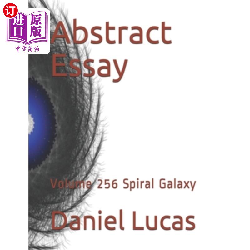 海外直订Abstract Essay: Volume 256 Spiral Galaxy 论文摘要：卷256螺旋星系
