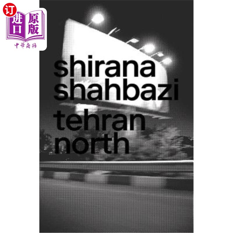 海外直订Shirana Shahbazi: Tehran North Shirana Shahbazi：德黑兰北部