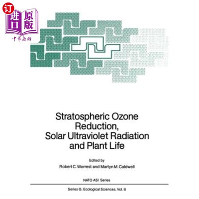 海外直订Stratospheric Ozone Reduction, Solar Ultraviolet Radiation and Plant Life 平流层臭氧减少、太阳紫外线辐射和