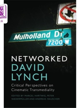 海外直订Networked David Lynch: Critical Perspectives on Cinematic Transmediality 化的大卫·林奇：电影跨媒介性的