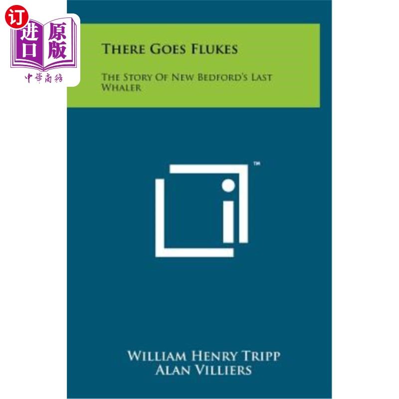 海外直订There Goes Flukes: The Story of New Bedford's Last Whaler 侥幸：新贝德福德最后一艘捕鲸船的故事