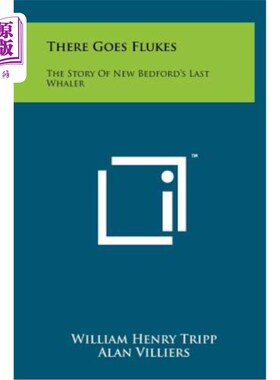 海外直订There Goes Flukes: The Story of New Bedford's Last Whaler 侥幸：新贝德福德最后一艘捕鲸船的故事