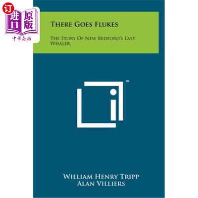 海外直订There Goes Flukes: The Story of New Bedford's Last Whaler 侥幸：新贝德福德最后一艘捕鲸船的故事