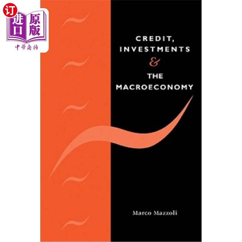 海外直订Credit, Investments and the Macroeconomy 信贷、投资与宏观经济