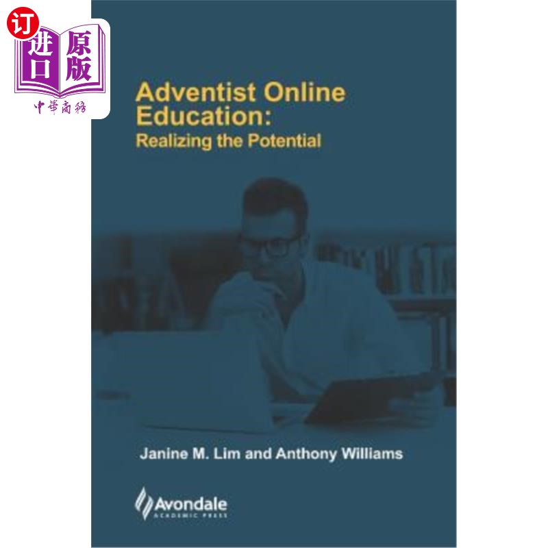 海外直订Adventist Online Education: Realizing the Potential 复临者在线教育：实现潜能