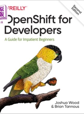 海外直订Openshift for Developers: A Guide for Impatient Beginners 面向开发人员的Openshift:给缺乏耐心的初学者的指南