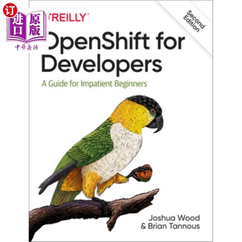海外直订Openshift for Developers: A Guide for Impatient Beginners 面向开发人员的Openshift:给缺乏耐心的初学者的指南