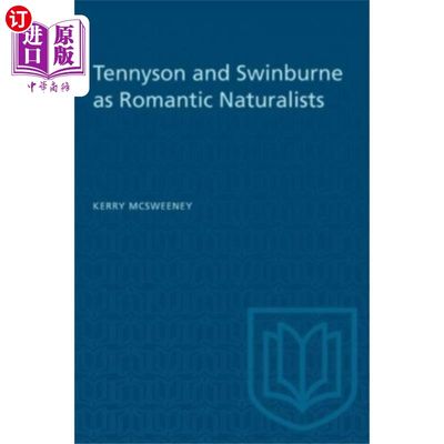 海外直订Tennyson and Swinburne as Romantic Naturalists 丁尼生和斯威本是浪漫的自然主义者