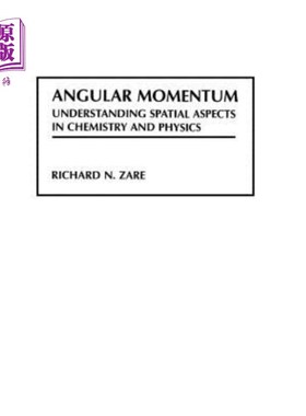 海外直订Angular Momentum: Understanding Spatial Aspects in Chemistry and Physics 角动量：理解化学和物理中的空间方面